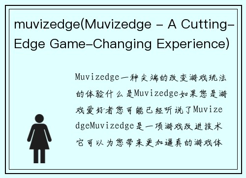 muvizedge(Muvizedge - A Cutting-Edge Game-Changing Experience)